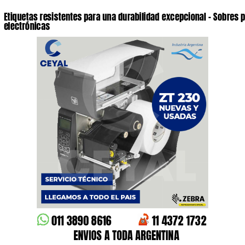 Etiquetas resistentes para una durabilidad excepcional - Sobres para compras electrónicas