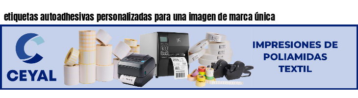 etiquetas autoadhesivas personalizadas para una imagen de marca única