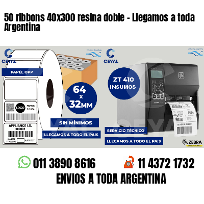 50 ribbons 40x300 resina doble - Llegamos a toda Argentina