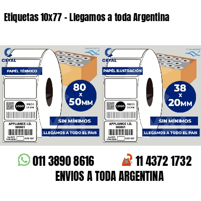 Etiquetas 10x77 - Llegamos a toda Argentina