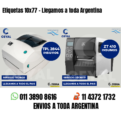 Etiquetas 10x77 - Llegamos a toda Argentina