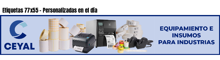 Etiquetas 77x55 - Personalizadas en el día