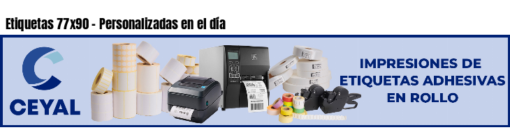 Etiquetas 77x90 - Personalizadas en el día
