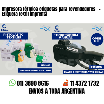 Impresora térmica etiquetas para revendedores   - Etiqueta textil imprenta