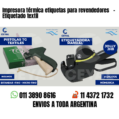 Impresora térmica etiquetas para revendedores   - Etiquetado textil