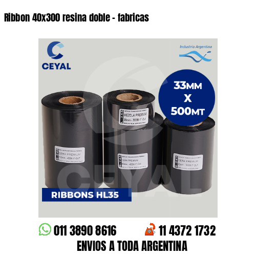 Ribbon 40x300 resina doble - fabricas