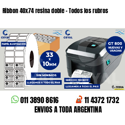 Ribbon 40x74 resina doble - Todos los rubros