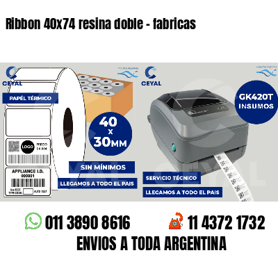 Ribbon 40x74 resina doble - fabricas