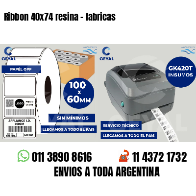 Ribbon 40x74 resina - fabricas