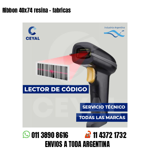 Ribbon 40x74 resina - fabricas