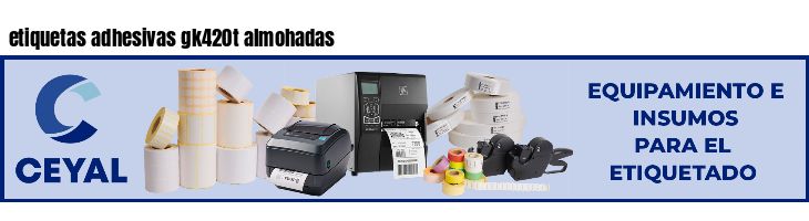 etiquetas adhesivas gk420t almohadas