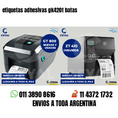 etiquetas adhesivas gk420t batas