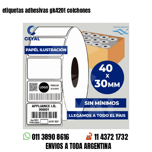 etiquetas adhesivas gk420t colchones