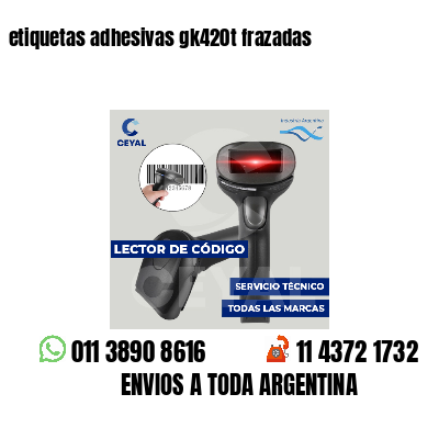 etiquetas adhesivas gk420t frazadas