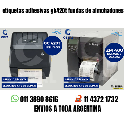etiquetas adhesivas gk420t fundas de almohadones