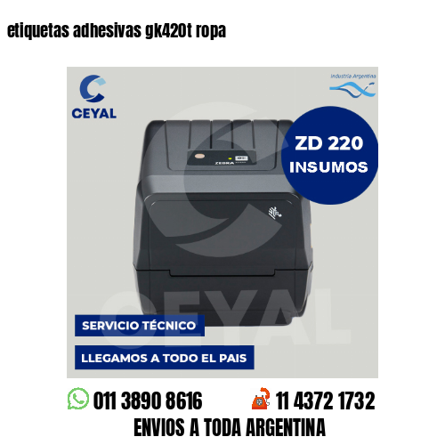 etiquetas adhesivas gk420t ropa
