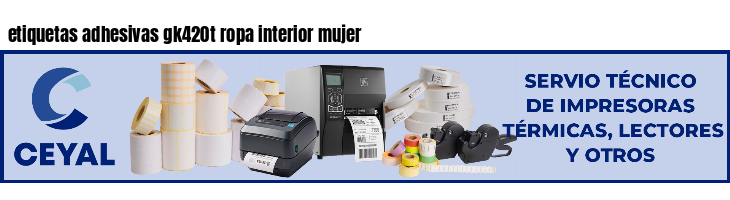 etiquetas adhesivas gk420t ropa interior mujer