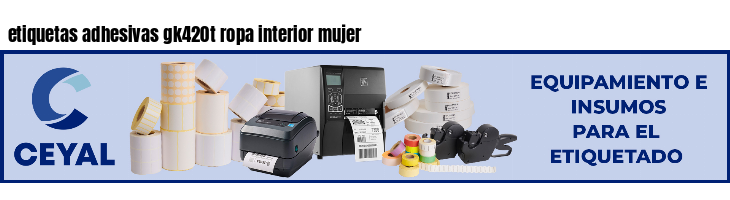 etiquetas adhesivas gk420t ropa interior mujer