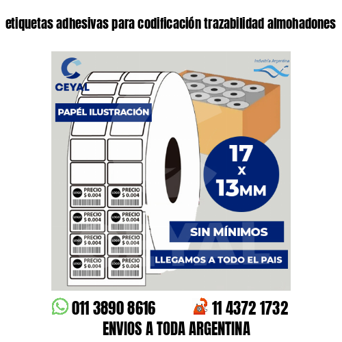 etiquetas adhesivas para codificación trazabilidad almohadones