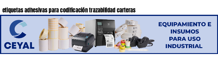 etiquetas adhesivas para codificación trazabilidad carteras