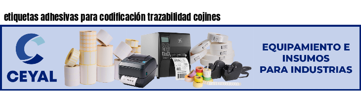 etiquetas adhesivas para codificación trazabilidad cojines