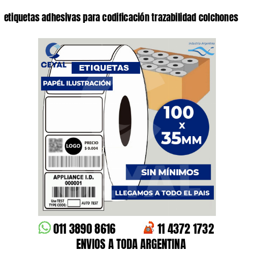 etiquetas adhesivas para codificación trazabilidad colchones