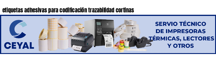 etiquetas adhesivas para codificación trazabilidad cortinas