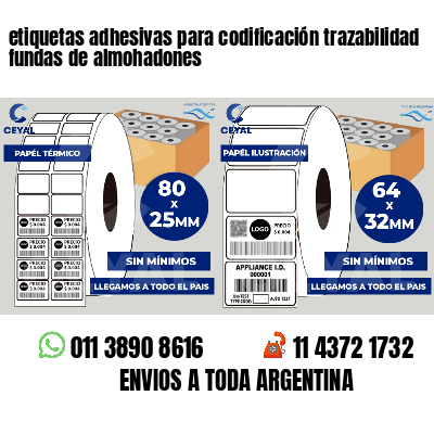 etiquetas adhesivas para codificación trazabilidad fundas de almohadones