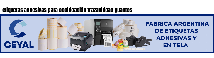 etiquetas adhesivas para codificación trazabilidad guantes