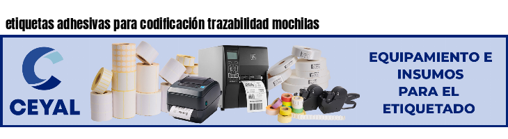 etiquetas adhesivas para codificación trazabilidad mochilas