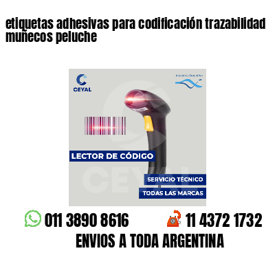 etiquetas adhesivas para codificación trazabilidad muñecos peluche