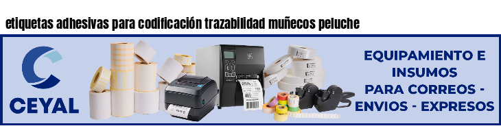 etiquetas adhesivas para codificación trazabilidad muñecos peluche