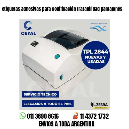 etiquetas adhesivas para codificación trazabilidad pantalones