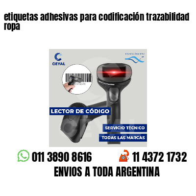 etiquetas adhesivas para codificación trazabilidad ropa