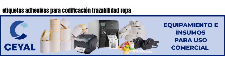 etiquetas adhesivas para codificación trazabilidad ropa