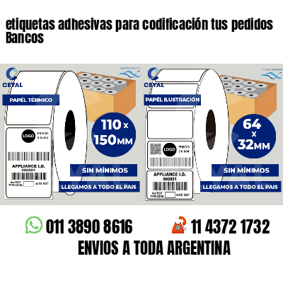 etiquetas adhesivas para codificación tus pedidos Bancos