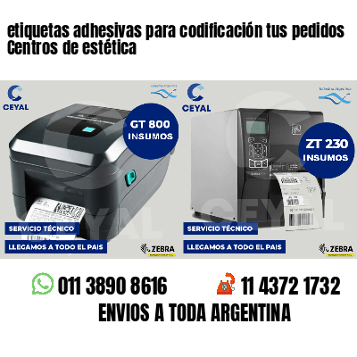 etiquetas adhesivas para codificación tus pedidos Centros de estética