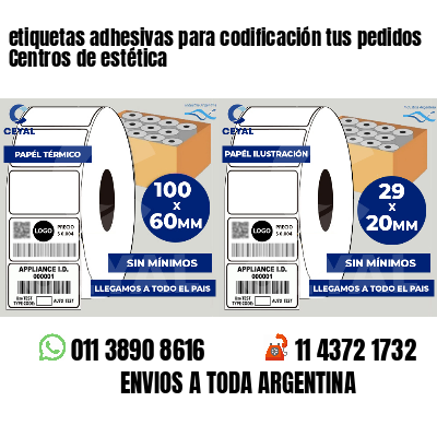 etiquetas adhesivas para codificación tus pedidos Centros de estética