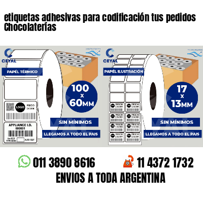 etiquetas adhesivas para codificación tus pedidos Chocolaterías