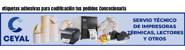 etiquetas adhesivas para codificación tus pedidos Concecionaria