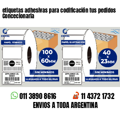 etiquetas adhesivas para codificación tus pedidos Concecionaria