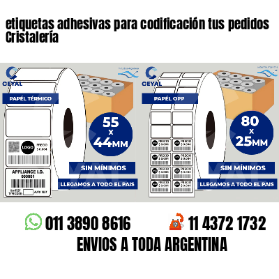 etiquetas adhesivas para codificación tus pedidos Cristalería