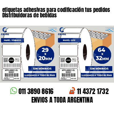 etiquetas adhesivas para codificación tus pedidos Distribuidoras de bebidas