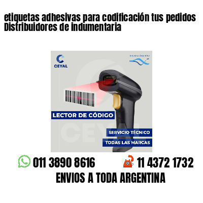 etiquetas adhesivas para codificación tus pedidos Distribuidores de indumentaria