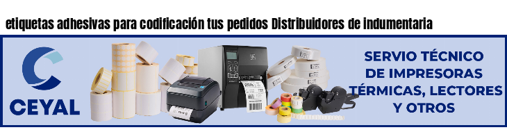 etiquetas adhesivas para codificación tus pedidos Distribuidores de indumentaria