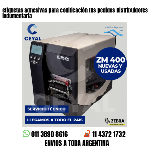 etiquetas adhesivas para codificación tus pedidos Distribuidores de indumentaria