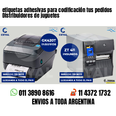 etiquetas adhesivas para codificación tus pedidos Distribuidores de juguetes