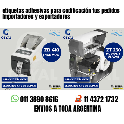 etiquetas adhesivas para codificación tus pedidos Importadores y exportadores