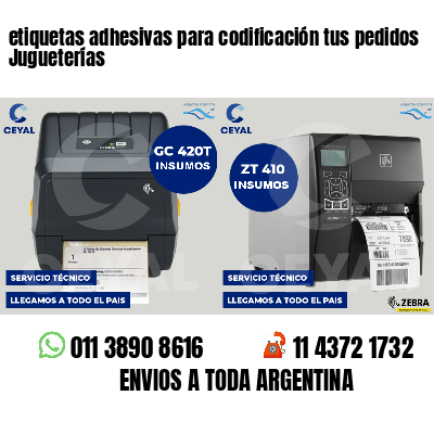 etiquetas adhesivas para codificación tus pedidos Jugueterías