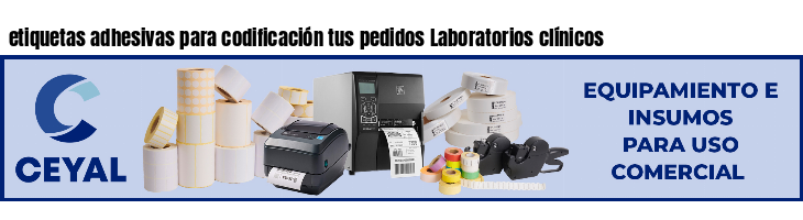 etiquetas adhesivas para codificación tus pedidos Laboratorios clínicos